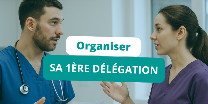Déléguer efficacement en clinique : et si on osait lâcher un peu le contrôle ?